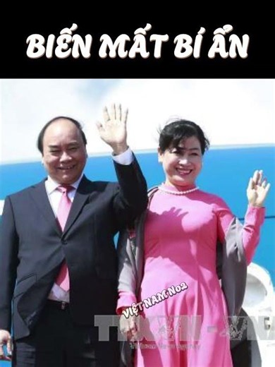 Sự biến mất bí ẩn của phu nhân ông Nguyễn Xuân Phúc sau biến cố chính trị lớn