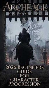 Archeage Chronicles Beginners Guide - How Character Progression Works #archeagechronicles #mmo