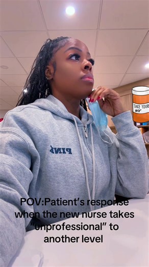 Patient's Reaction to Unprofessional Nurse