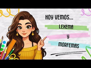 LEXEMES and MORPHEMES: what they are and how to identify them (with easy examples)