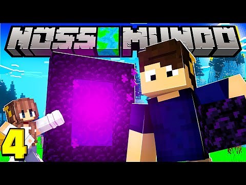 FIZEMOS UM PORTAL PARA O NETHER! - NOSSO MUNDO #04