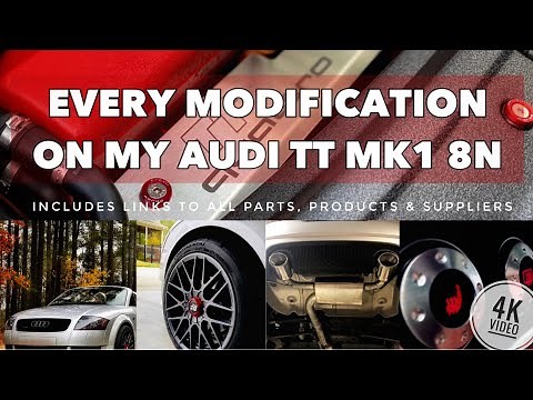 Every Modification On My [Audi TT MK1 8N]
