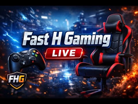 Fast H Gaming Live Stream 🎮| Join Now!