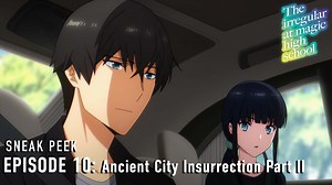 49K views · 1K reactions | Will they learn more about Minoru, who is Retsu Kudou's grandson? Watch Episode 10: [Ancient City Insurrection Part II tomorrow on Crunchyroll! ✨ | The Irregular at Magic High School | Facebook
