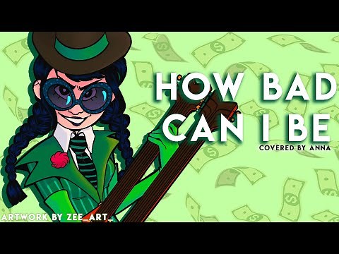 How Bad Can I Be -- female ver. (from The Lorax) 【covered by Anna】