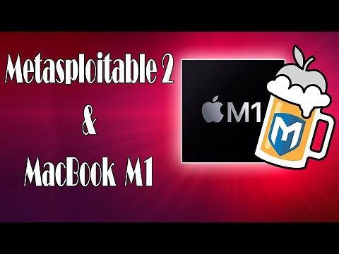 How to install Metasploitable on a Macbook with an M1 Chip
