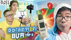 Doraemon Sitcom P3: Khi cả thế giới làm Zootuber #BlvckVines | BlvckVines