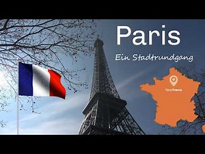 Paris - City tour with highlights (3-day trip) Travelogue - 4k