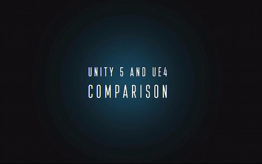 【Unity 5 (渲染功能)对比UE4】Unity 5 and UE4 Comparison