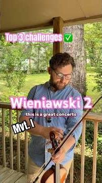 Wieniawski: Violin Concerto No. 2 🎻 The top 3 challenges we face | Mr. Shaub on the Porch