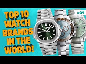 Top 10 Watch Brands in the World
