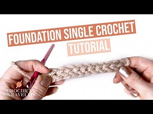 How to Do Foundation Single Crochet | Crochet Unraveled