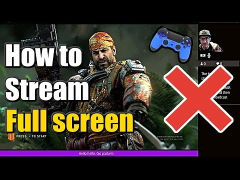 How to Stream Full screen on PS4 to Youtube or Twitch (Broadcasting Tips)