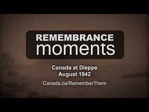 Remembrance Moments: Canada Remembers the Dieppe Raid (15 second ad)