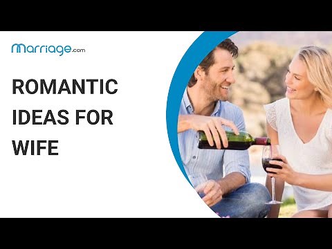 What Are the Ways to Be Romantic to Your Wife