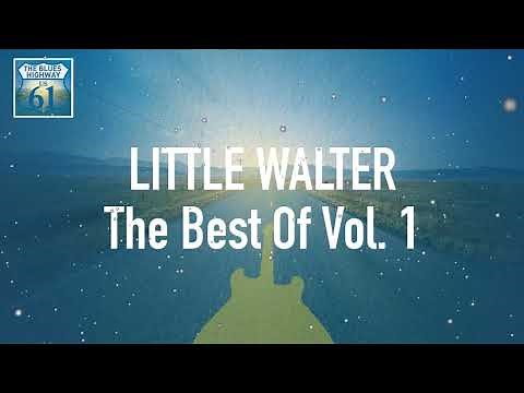 Little Walter The Best Of Vol 1 Full Album Album complet