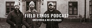 FIELD ETHOS PODCAST | Field Ethos