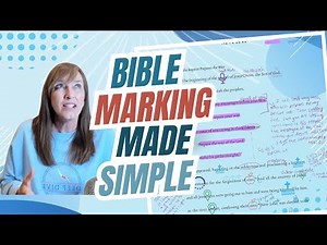 How to Mark Your Bible: Engage, Retain, and Grow in Your Study