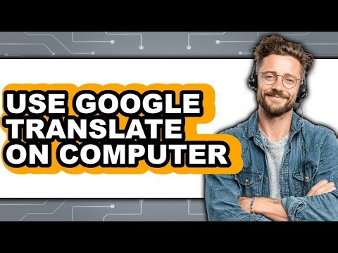 How to Use Google Translate on Computer (only Way)