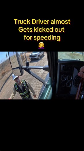 Truck Driver's Close Call: Almost Kicked Out for Speeding