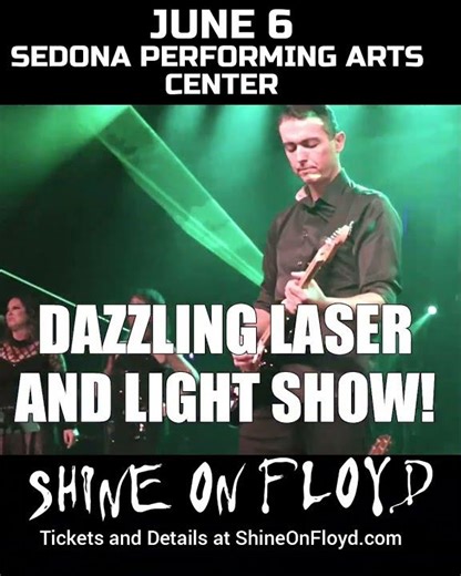 Shine On Floyd at the Sedona Performing Arts Center June 6