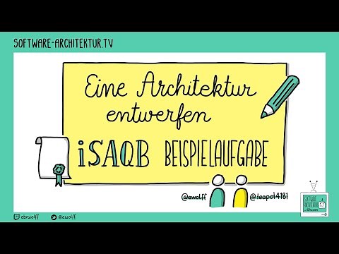 Eine Architektur entwerfen: iSAQB Advanced Beispielaufgabe