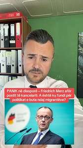 PANIK në diasporë – Friedrich Merz afër postit të kancelarit: A është ky fundi për politikat e buta ndaj migrantëve? | Muhamet Bajrami - Meti