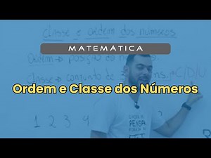 Ordem e Classe dos Números (EF04MA01 / EF05MA01)