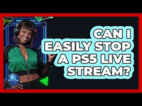 Can I easily stop a PS5 live stream?