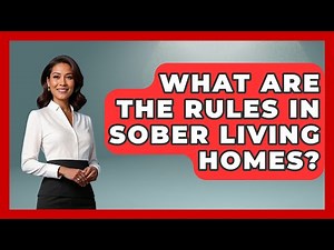 What Are the Rules in Sober Living Homes? | Mind Over Substance