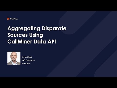 Aggregating Disparate Data Sources Using CallMiner Data API