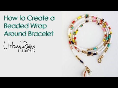 How to Make a Wrap Around Bracelet