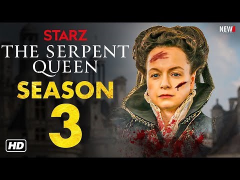 The Serpent Queen Season 3 Trailer - Starz, Release Date, Episode 1, Cast, Plot, Samantha Morton