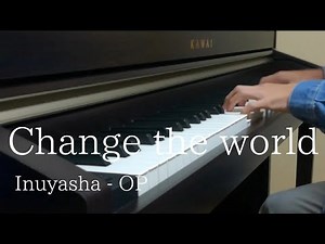 CHANGE THE WORLD / V6 【ピアノ】