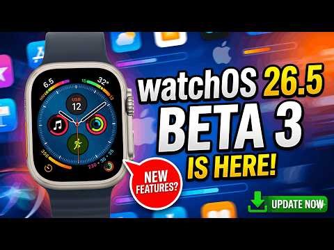 watchOS 26.5 Beta 3 is OUT – Any Apple Watch Love?!