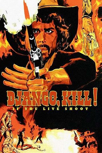 Django Kill... If You Live, Shoot! - Movie
