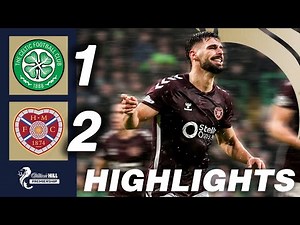 Celtic 1-2 Heart of Midlothian | HIGHLIGHTS | William Hill Premiership