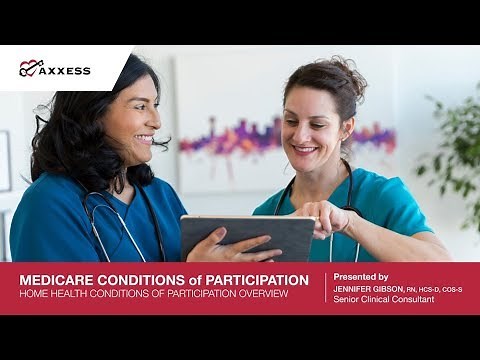 Medicare Conditions of Participation for Home Health Overview Webinar