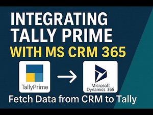 Integrating Tally Prime with Microsoft Dynamics 365 CRM | Fetch Data from CRM to Tally