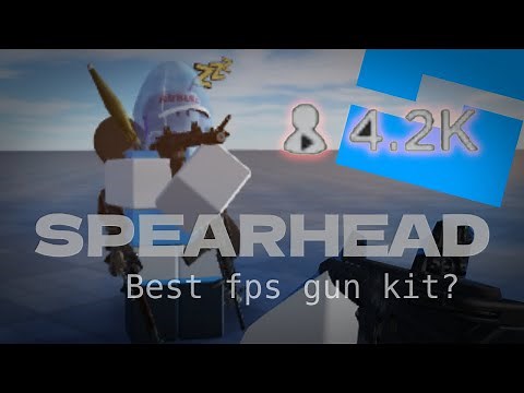 Spearhead gun kit tutorial V1.1.3 | A better FE gun kit?