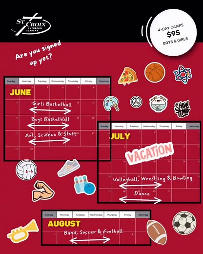 StCroixLutheran.org/camps Whether they love science, sports, cooking, art, or music, SCLA summer camps offer something for everyone in grades K-9! Register today for summer camps! Save $20 and get a free t-shirt. Early bird registration for basketball and academic camps ends May 31. All other camps register by June 30. | St. Croix Lutheran Academy