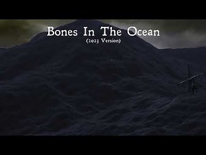 Bones in the Ocean (2023 Special Edition)