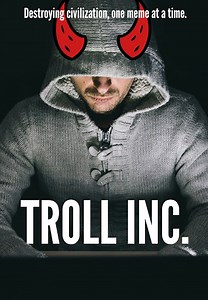 Troll Inc.