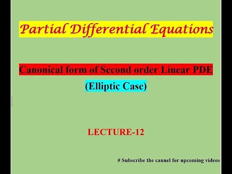 Canonical form of Second order Linear Partial Differential Equation || Elliptic PDE|| Lecture-12