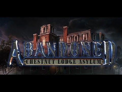 Abandoned: Chestnut Lodge Asylum Walkthrough - Part 1