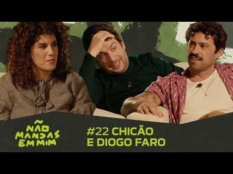 CHICÃO E DIOGO FARO - Não Mandas em Mim #22