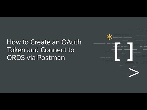 How to Create an OAuth Token and Connect to ORDS via Postman