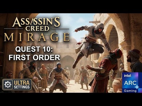Assassin's Creed Mirage | Quest 10: First Order | Ultra Settings | Intel Arc Gaming