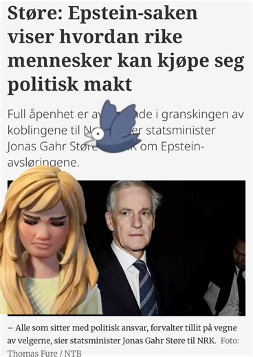 Støre. Politikere lar seg bestikke Når Jonas Gahr Støre sier at Epstein-saken viser hvordan rike kan kjøpe seg politisk makt, peker han på «de rike» som om problemet ligger langt utenfor hans egen omgangskrets. I virkeligheten er det nettopp hans maktmiljø som i årevis har lekt med UDs penger, der venner, nettverk og prestisjeprosjekter har fått hundretalls millioner i støtte med svak kontroll, sen habilitetsvurdering og påfallende lite armlengdes avstand. Det er ikke dokumentert at Støre person