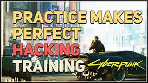 Hacking Training Cyberpunk 2077 (Practice Makes Perfect)